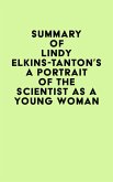 Summary of Lindy Elkins-Tanton's A Portrait of the Scientist as a Young Woman (eBook, ePUB)
