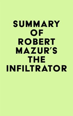 Summary of Robert Mazur's The Infiltrator (eBook, ePUB) - IRB Media