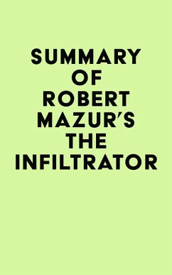Cover Summary of Robert Mazur's The Infiltrator (eBook, ePUB)