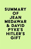 Summary of Jean Medawar & David Pyke's Hitler's Gift (eBook, ePUB)