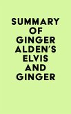 Summary of Ginger Alden's Elvis and Ginger (eBook, ePUB)