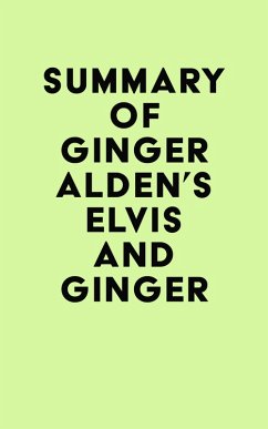 Summary of Ginger Alden's Elvis and Ginger (eBook, ePUB) - IRB Media