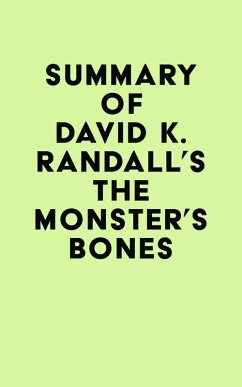 Summary of David K. Randall's The Monster's Bones (eBook, ePUB) - IRB Media