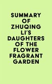 Summary of Zhuqing Li's Daughters of the Flower Fragrant Garden (eBook, ePUB)