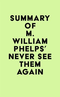 Summary of M. William Phelps's Never See Them Again (eBook, ePUB) - IRB Media