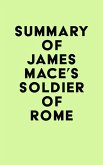 Summary of James Mace's Soldier of Rome (eBook, ePUB)