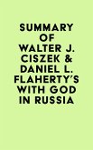 Summary of Walter J. Ciszek & Daniel L. Flaherty's With God in Russia (eBook, ePUB)