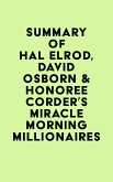 Summary of Hal Elrod, David Osborn & Honoree Corder's Miracle Morning Millionaires (eBook, ePUB) Summary of Hal Elrod, David Osborn & Honoree Corder's Miracle Morning Millionaires (eBook, ePUB)