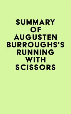 Summary of Augusten Burroughs's Running with Scissors (eBook, ePUB) - IRB Media