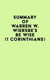 Summary of Warren W. Wiersbe's Be Wise (1 Corinthians) (eBook, ePUB)