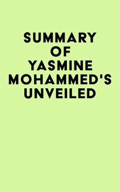 Summary of Yasmine Mohammed's Unveiled (eBook, ePUB) - IRB Media