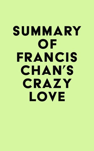 Summary of Francis Chan's Crazy Love (eBook, ePUB)