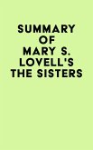 Summary of Mary S. Lovell's The Sisters (eBook, ePUB)