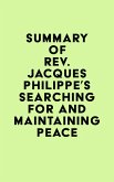 Summary of Rev. Jacques Philippe's Searching for and Maintaining Peace (eBook, ePUB)