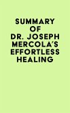Summary of Dr. Joseph Mercola's Effortless Healing (eBook, ePUB)