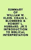 Summary of William W. Klein, Craig L. Blomberg & Robert L. Hubbard, Jr.'s Introduction to Biblical Interpretation (eBook, ePUB)