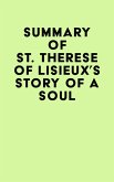 Summary of St. Therese of Lisieux's Story of a Soul (eBook, ePUB)