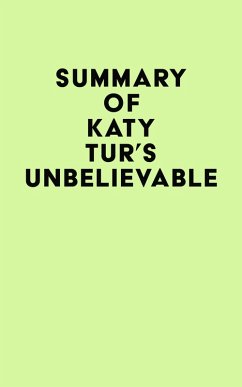 Summary of Katy Tur's Unbelievable (eBook, ePUB) - IRB Media