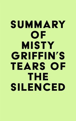 Summary of Misty Griffin's Tears of the Silenced (eBook, ePUB) - IRB Media