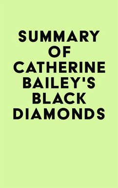 Summary of Catherine Bailey's Black Diamonds (eBook, ePUB) - IRB Media