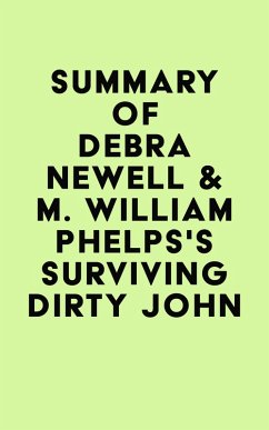 Summary of Debra Newell & M. William Phelps's Surviving Dirty John (eBook, ePUB) - IRB Media