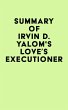 Summary of Irvin D. Yalom's Love's... - Bild 1