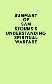 Summary of Sam Storms's Understanding Spiritual Warfare (eBook, ePUB)