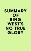 Summary of Bing West's No True Glory (eBook, ePUB) Summary of Bing West's No True Glory (eBook, ePUB)