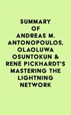 Summary of Andreas M. Antonopoulos, Olaoluwa Osuntokun & René Pickhardt's Mastering the Lightning Network (eBook, ePUB)