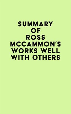 Summary of Ross McCammon's Works Well with Others (eBook, ePUB) - IRB Media