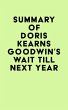 Summary of Doris Kearns Goodwin's Wait... - Bild 1