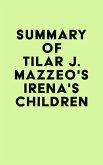 Summary of Tilar J. Mazzeo's Irena's Children (eBook, ePUB)