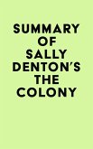 Summary of Sally Denton's The Colony (eBook, ePUB)