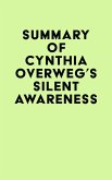 Summary of Cynthia Overweg's SILENT AWARENESS (eBook, ePUB)