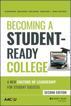 Becoming a Student-Ready College (eBook, ePUB) - Mcnair, Tia Brown; Albertine, Susan; Mcdonald, Nicole; Major, Thomas; Cooper, Michelle Asha