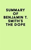 Summary of Benjamin T. Smith's The Dope (eBook, ePUB)