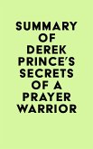 Summary of Derek Prince's Secrets of a Prayer Warrior (eBook, ePUB)