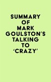 Summary of Mark Goulston's Talking to 'Crazy' (eBook, ePUB)