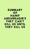 Summary of Hanif Abdurraqib's They Can't Kill Us Until They Kill Us (eBook, ePUB)
