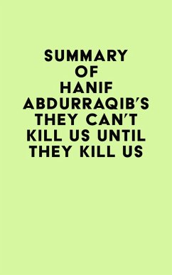 Summary of Hanif Abdurraqib's They Can't Kill Us Until They Kill Us (eBook, ePUB) - IRB Media