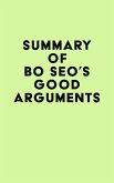 Summary of Bo Seo's Good Arguments (eBook, ePUB)