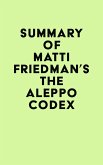 Summary of Matti Friedman's The Aleppo Codex (eBook, ePUB) Summary of Matti Friedman's The Aleppo Codex (eBook, ePUB)