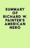 Summary of Richard W. Painter's American Nero (eBook, ePUB)
