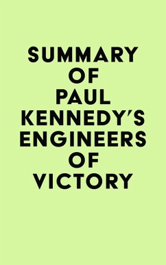 Summary of Paul Kennedy's Engineers of Victory (eBook, ePUB) - IRB Media