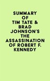 Summary of Tim Tate & Brad Johnson's The Assassination of Robert F. Kennedy (eBook, ePUB)