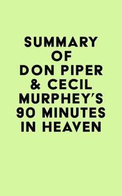 Summary of Don Piper & Cecil Murphey's 90 Minutes in Heaven (eBook, ePUB) - IRB Media