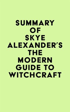 Summary of Skye Alexander's The Modern Guide to Witchcraft (eBook, ePUB) - IRB Media