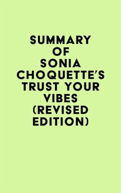 Cover Summary of Sonia Choquette's Trust Your Vibes (Revised Edition) (eBook, ePUB)
