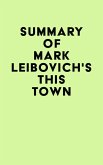 Summary of Mark Leibovich's This Town (eBook, ePUB)
