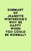 Summary of Jeanette Winterson's Why Be Happy When You Could Be Normal? (eBook, ePUB)